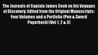 Read The Journals of Captain James Cook on his Voyages of Discovery: Edited from the Original