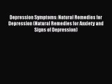 [PDF] Depression Symptoms: Natural Remedies for Depression (Natural Remedies for Anxiety and
