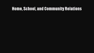 [PDF] Home School and Community Relations [Read] Online