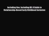 [PDF] Including One Including All: A Guide to Relationship-Based Early Childhood Inclusion