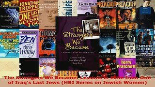 PDF  The Strangers We Became Lessons in Exile from One of Iraqs Last Jews HBI Series on Read Online