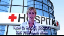 Network Marketing recruiting professionals How to recruit Doctors for MLM networking tools