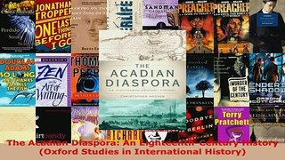 PDF  The Acadian Diaspora An EighteenthCentury History Oxford Studies in International Download Online