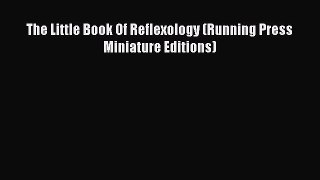 Download The Little Book Of Reflexology (Running Press Miniature Editions) Ebook