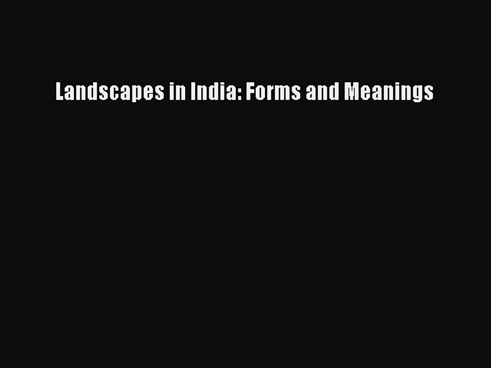 Read Landscapes in India: Forms and Meanings Ebook Free