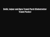Read Delhi Jaipur and Agra Travel Pack (Globetrotter Travel Packs) Ebook Free