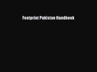 Read Footprint Pakistan Handbook Ebook Free