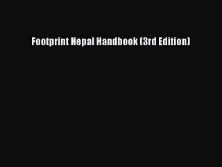 Read Footprint Nepal Handbook (3rd Edition) Ebook Free