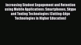 [PDF] Increasing Student Engagement and Retention using Mobile Applications: Smartphones Skype