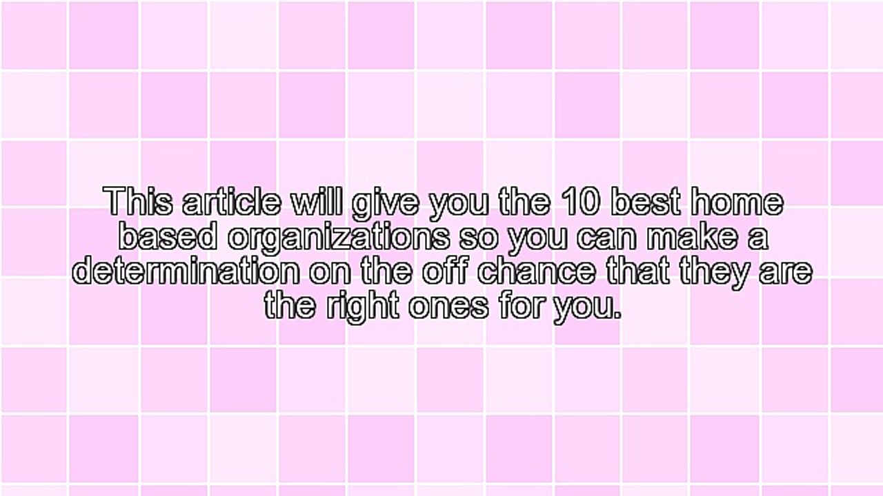 The 10 Best Home Based Organizations