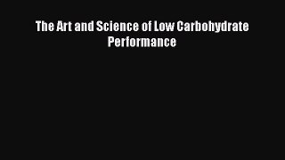 PDF The Art and Science of Low Carbohydrate Performance  Read Online