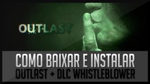 Baixar e Instalar - Outlast   DLC em Português