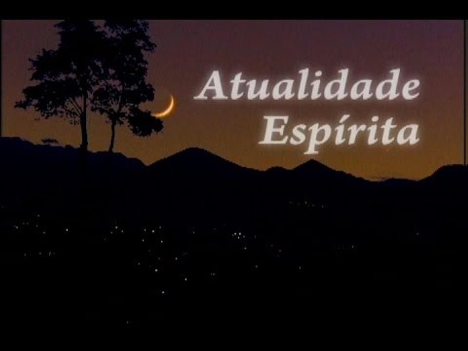 16-01-2016 - ATUALIDADE ESPÍRITA