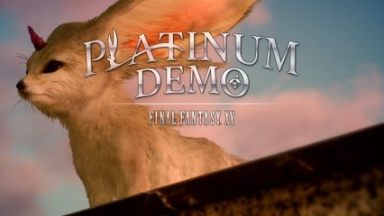 PlayWorks™  Final Fantasy XV Platinum Demo Part 1