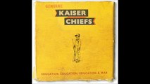 Kaiser Chiefs - Education, Education, Education & War 25