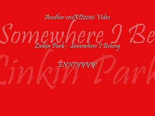 Linkin Park - Somewhere I Belong LYRICS On Description