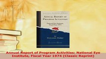 PDF  Annual Report of Program Activities National Eye Institute Fiscal Year 1974 Classic Download Online