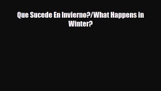 Read ‪Que Sucede En Invierno?/What Happens in Winter? PDF Free