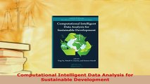 PDF  Computational Intelligent Data Analysis for Sustainable Development PDF Online