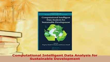 PDF  Computational Intelligent Data Analysis for Sustainable Development PDF Online