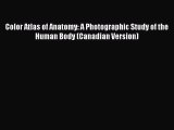 Read Color Atlas of Anatomy: A Photographic Study of the Human Body (Canadian Version) Ebook