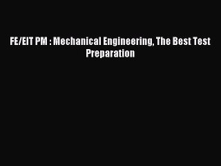 Download FE/EIT PM : Mechanical Engineering The Best Test Preparation Ebook Free
