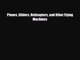 Download ‪Planes Gliders Helicopters and Other Flying Machines PDF Online