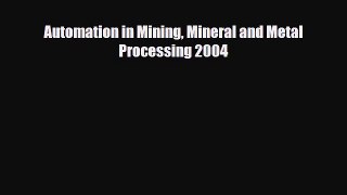 Read ‪Automation in Mining Mineral and Metal Processing 2004 Ebook Online