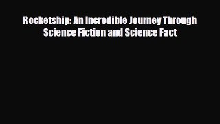 Download ‪Rocketship: An Incredible Journey Through Science Fiction and Science Fact PDF Free