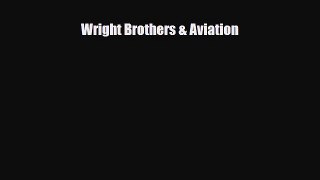 Read ‪Wright Brothers & Aviation Ebook Free