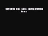 Download ‪The Quilting Bible (Singer sewing reference library)‬ PDF Online