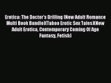 (PDF Download ) Erotica: The Doctor's Drilling (New Adult Romance Multi Book Bundle)(Taboo
