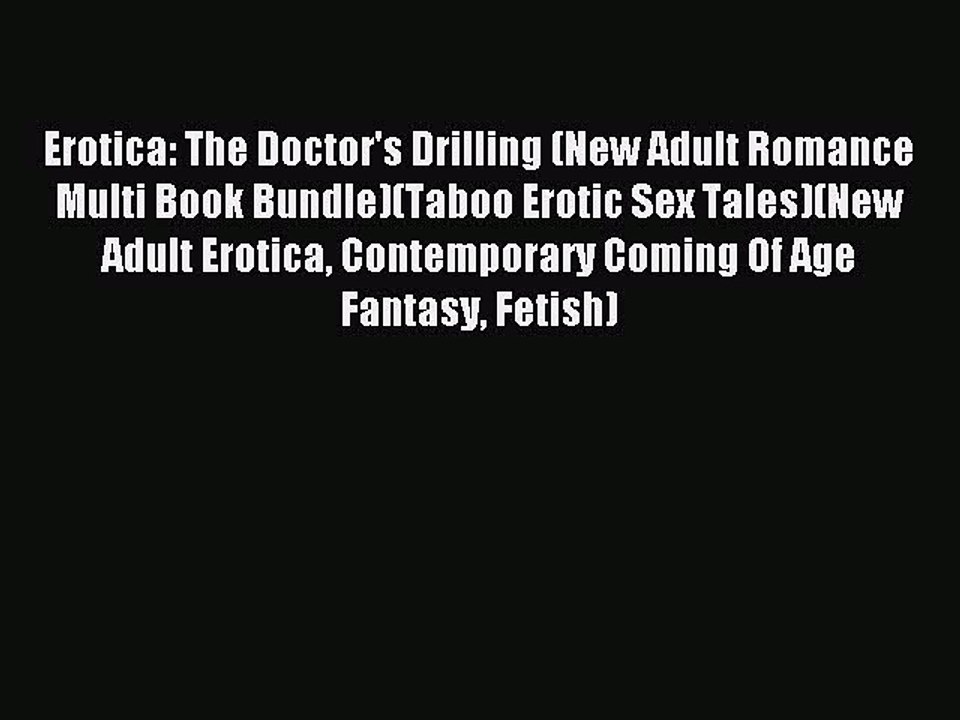 (PDF Download ) Erotica: The Doctor's Drilling (New Adult Romance Multi Book Bundle)(Taboo