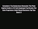 [PDF] Schedule C Tax Deductions Revealed: The Plain English Guide to 101 Self-Employed Tax