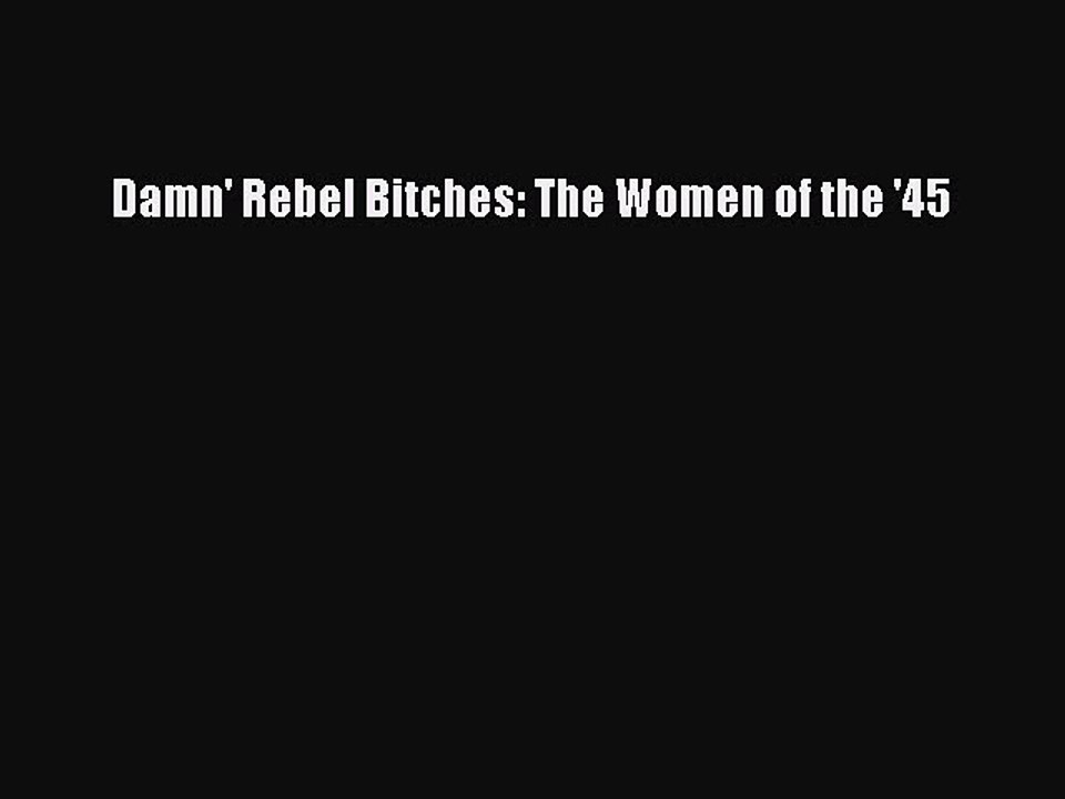 Download Damn' Rebel Bitches: The Women of the '45 Ebook Free