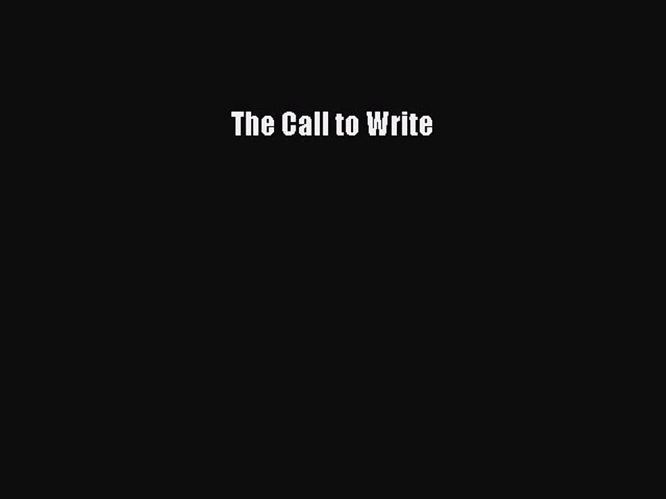 Read The Call to Write Ebook Free