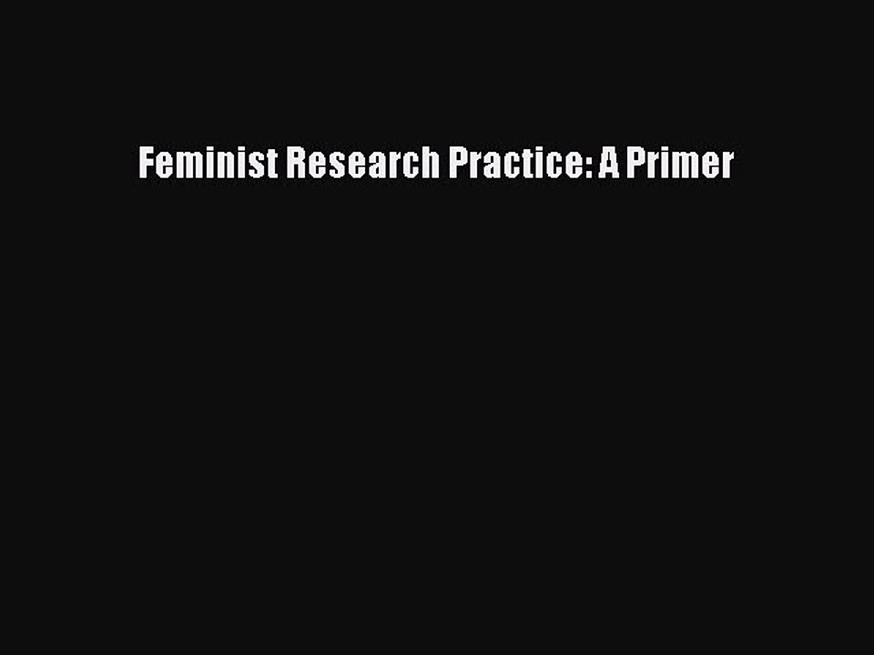 Read Feminist Research Practice: A Primer Ebook Free