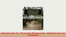 Download  Adjustments for Financial Statements Adjustments for Accounts Read Online