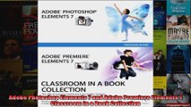 Adobe Photoshop Elements 7 and Adobe Premiere Elements 7 Classroom in a Book Collection