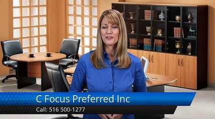 C Focus Preferred Inc Elmont         Impressive         Five Star Review by Jose J.