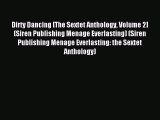 (PDF Download ) Dirty Dancing [The Sextet Anthology Volume 2] (Siren Publishing Menage Everlasting)