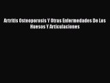 Read Artritis Osteoporosis Y Otras Enfermedades De Los Huesos Y Articulaciones PDF Free