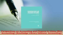 PDF  Perspectives on Accounting and Finance in China RLE Accounting Routledge Library Read Online