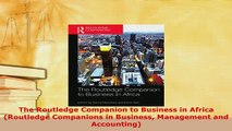 Download  The Routledge Companion to Business in Africa Routledge Companions in Business Management PDF Book Free