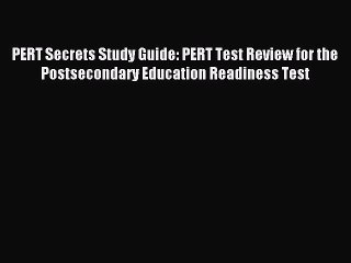 Read PERT Secrets Study Guide: PERT Test Review for the Postsecondary Education Readiness Test