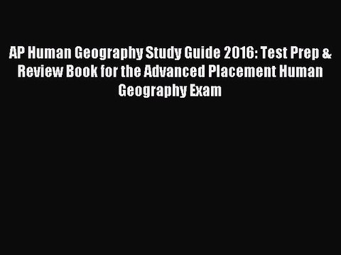 Read AP Human Geography Study Guide 2016: Test Prep & Review Book for the Advanced Placement