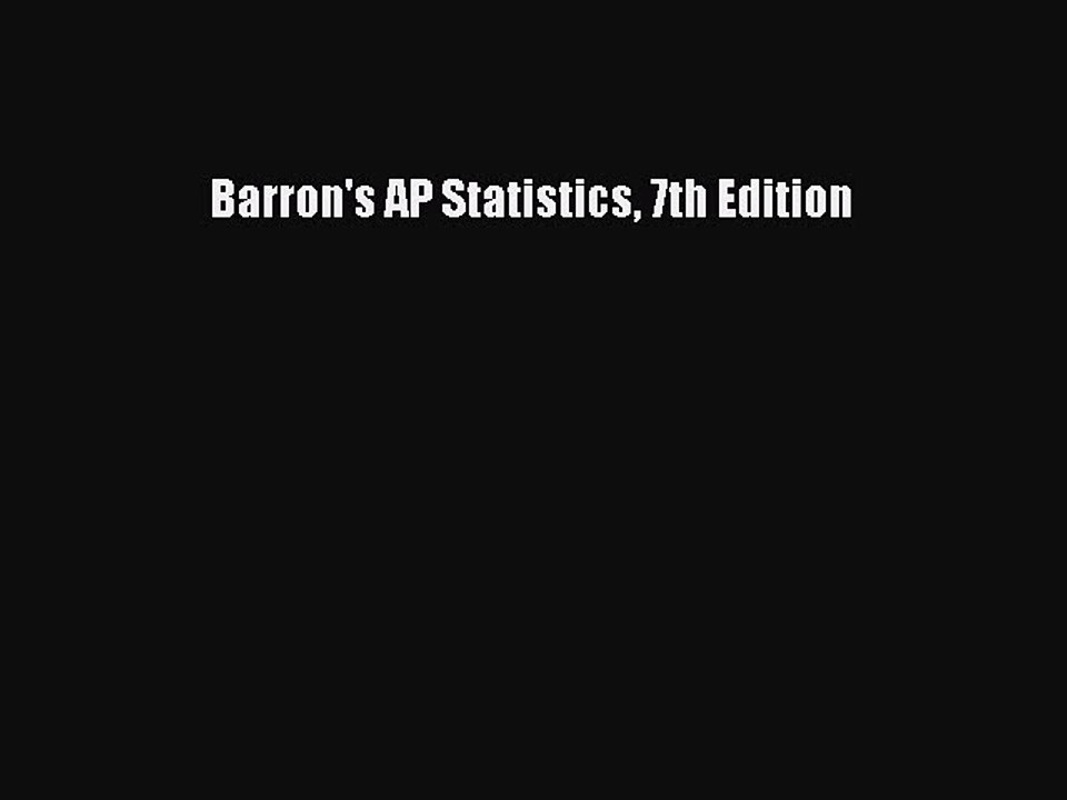 Read Barron's AP Statistics 7th Edition Ebook Free