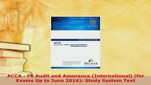 Download  ACCA  F8 Audit and Assurance International for Exams Up to June 2016 Study System PDF Full Ebook