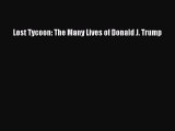 [PDF] Lost Tycoon: The Many Lives of Donald J. Trump [Download] Full Ebook