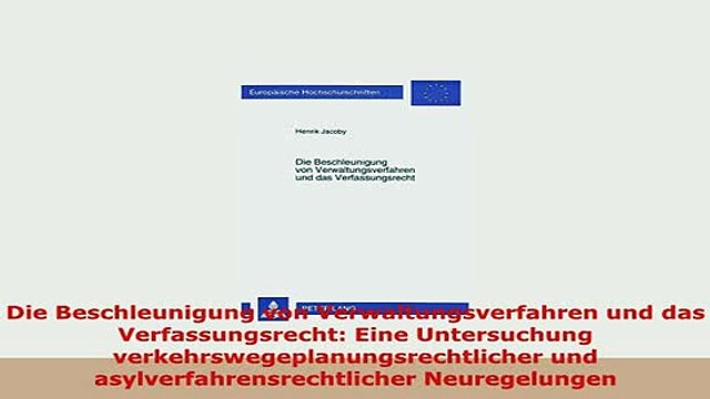 Download Die Beschleunigung von Verwaltungsverfahren und das Verfassungsrecht Eine Untersuchung Download Online